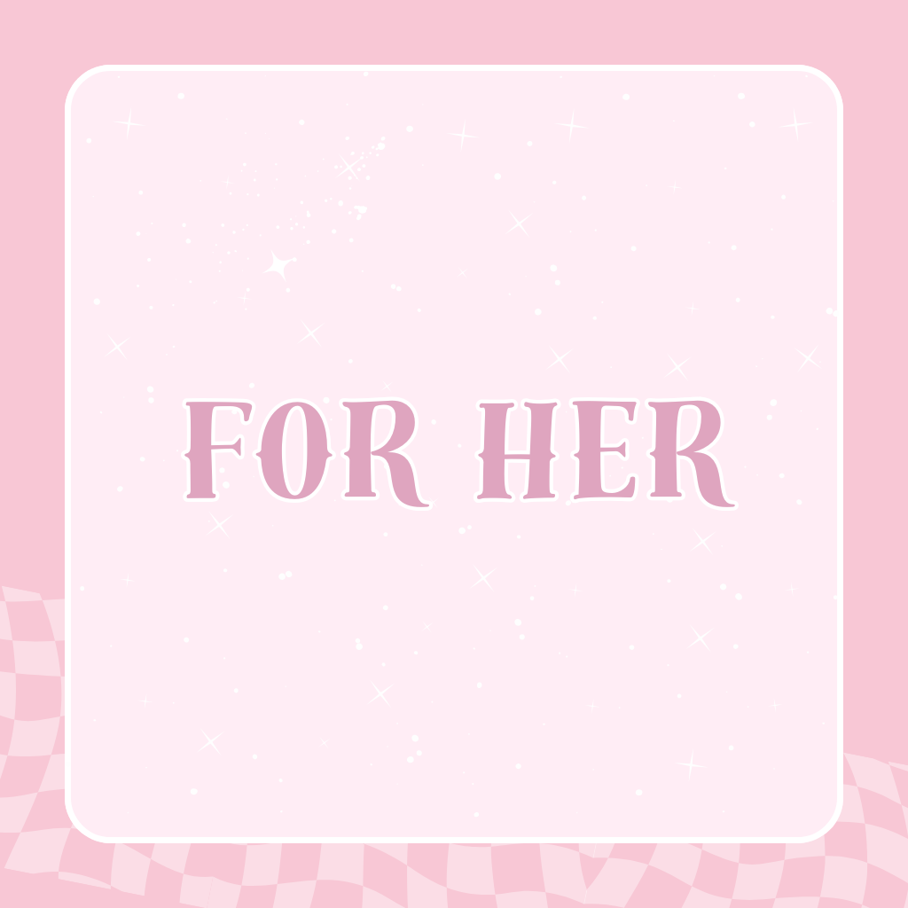 For Her