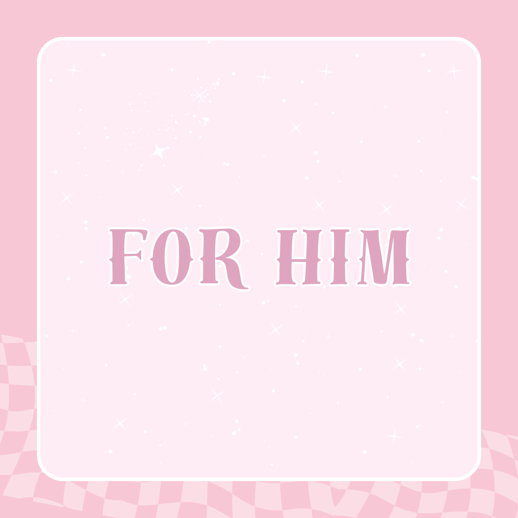 For Him