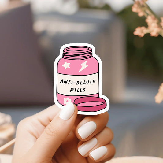 Anti-Delulu Pills - Sticker