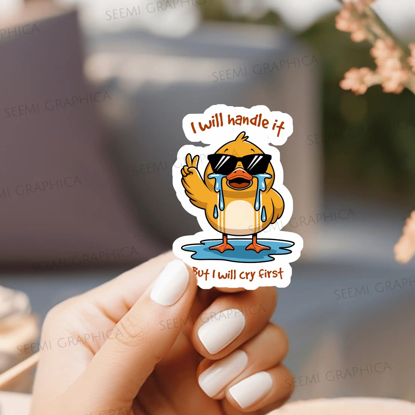 I Will Handle It But I Will Cry First - Sticker