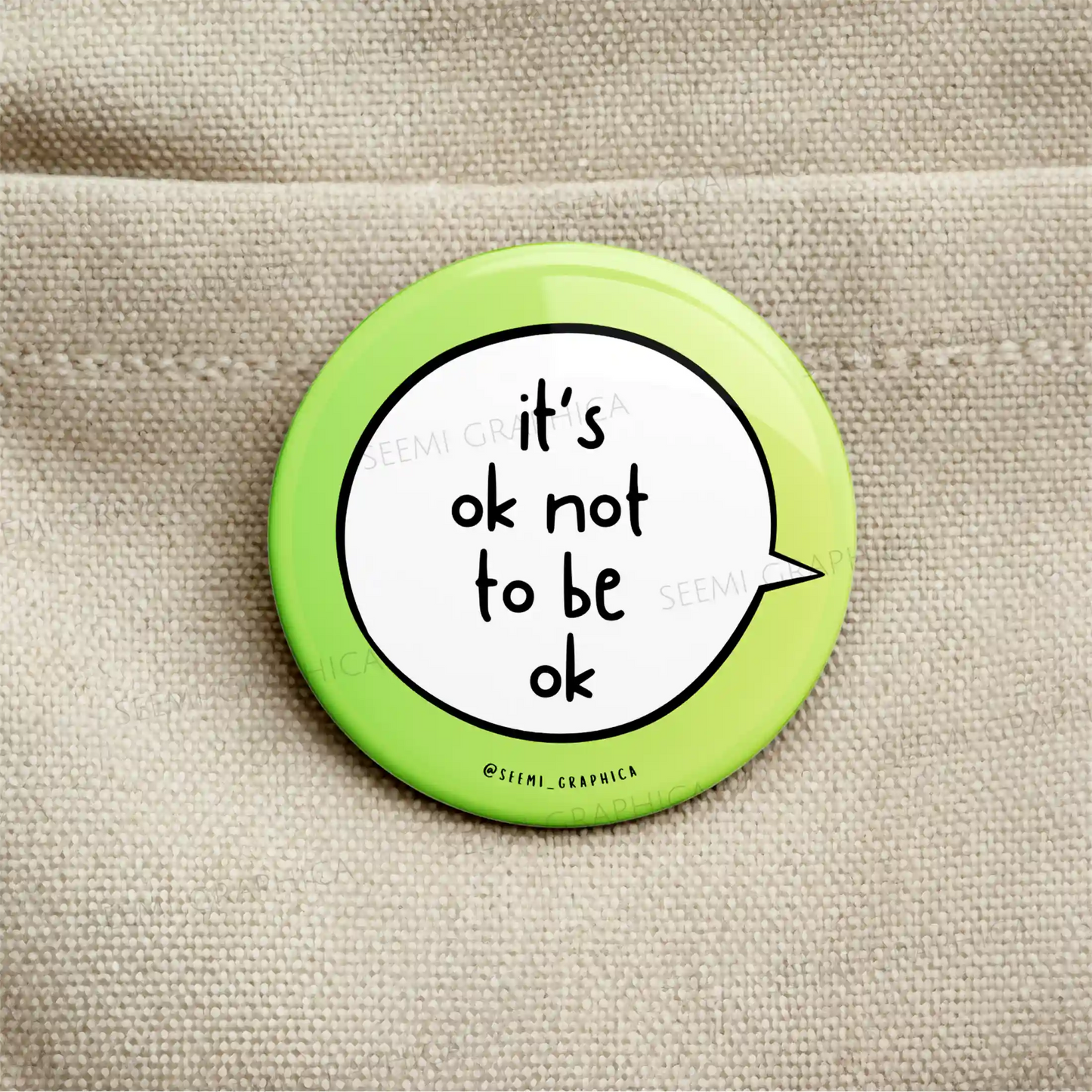 It's Ok Not To Be Ok - Pin Badge