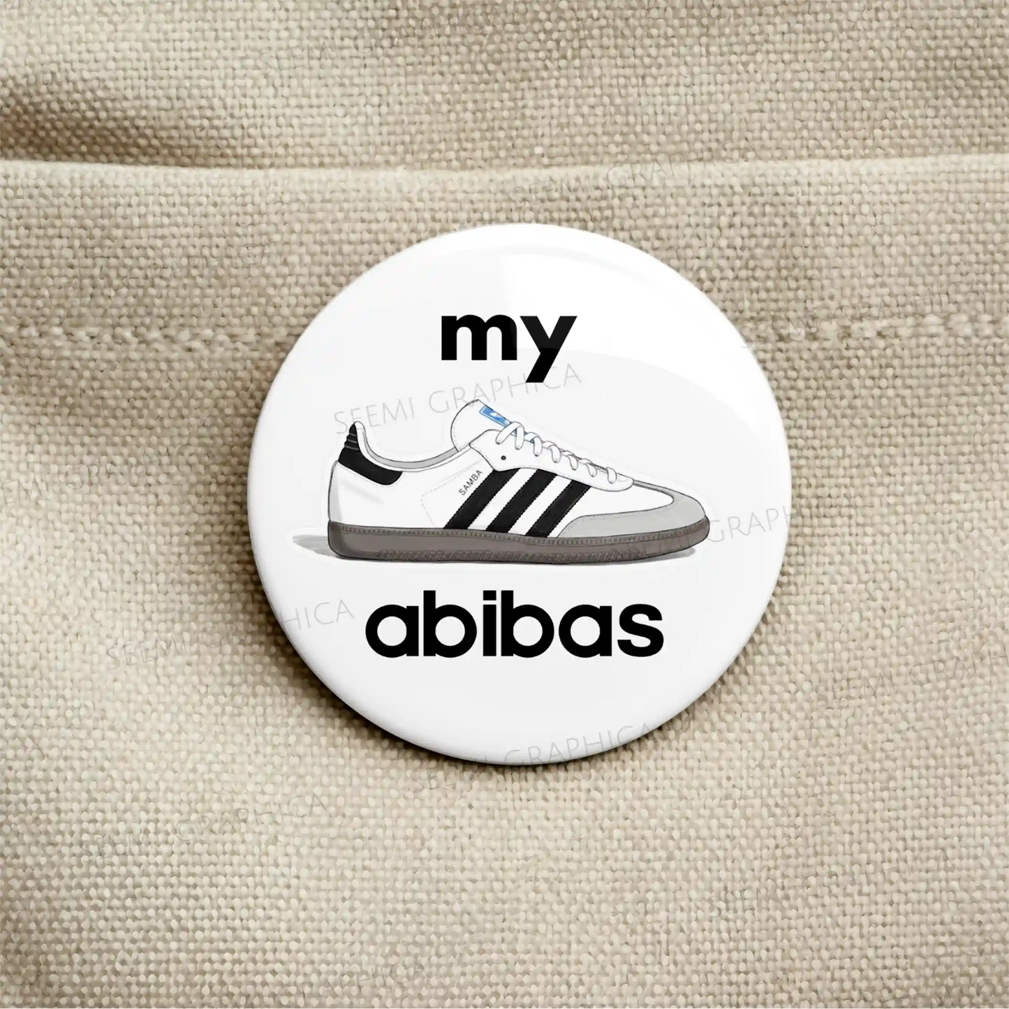 My Abibas Shoes Funny - Pin Badge