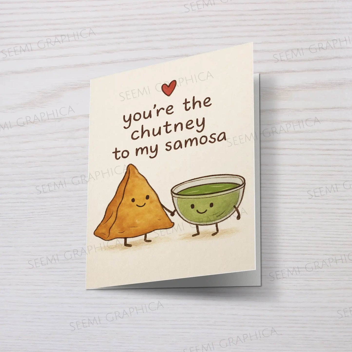 You're The Chutney To My Samosa Card
