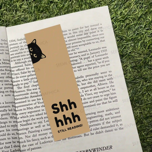 Shhh Still Reading  Long Bookmark
