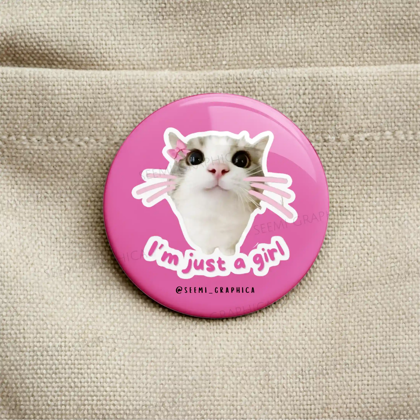 I am Just a Girl - Pin Badge