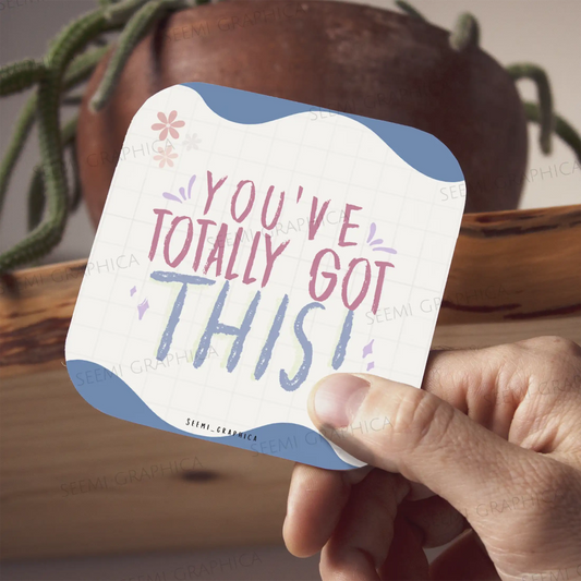 You Have Totally Got This  Magnet
