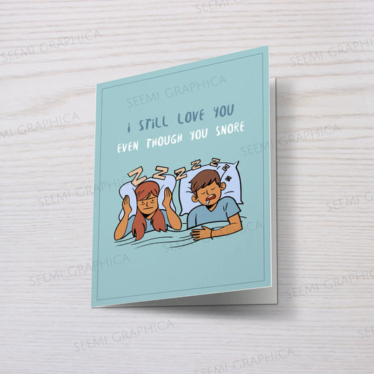 Love You Even When You Snore Card