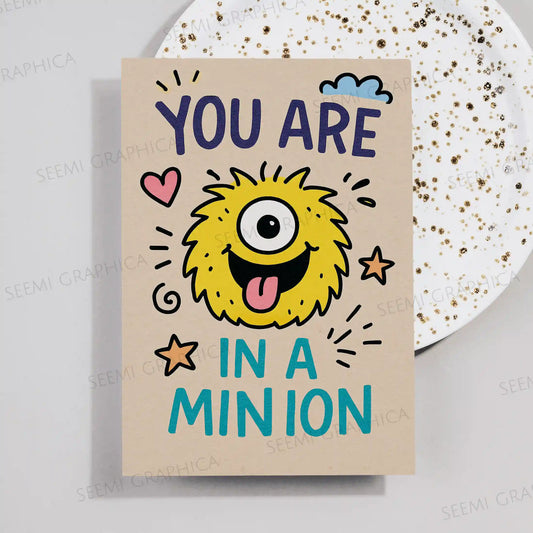 You Are One In A Minion