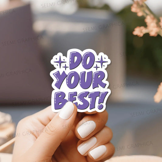 Do Your Best- Sticker