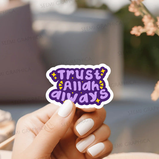 Trust ALLAH  Always - Sticker
