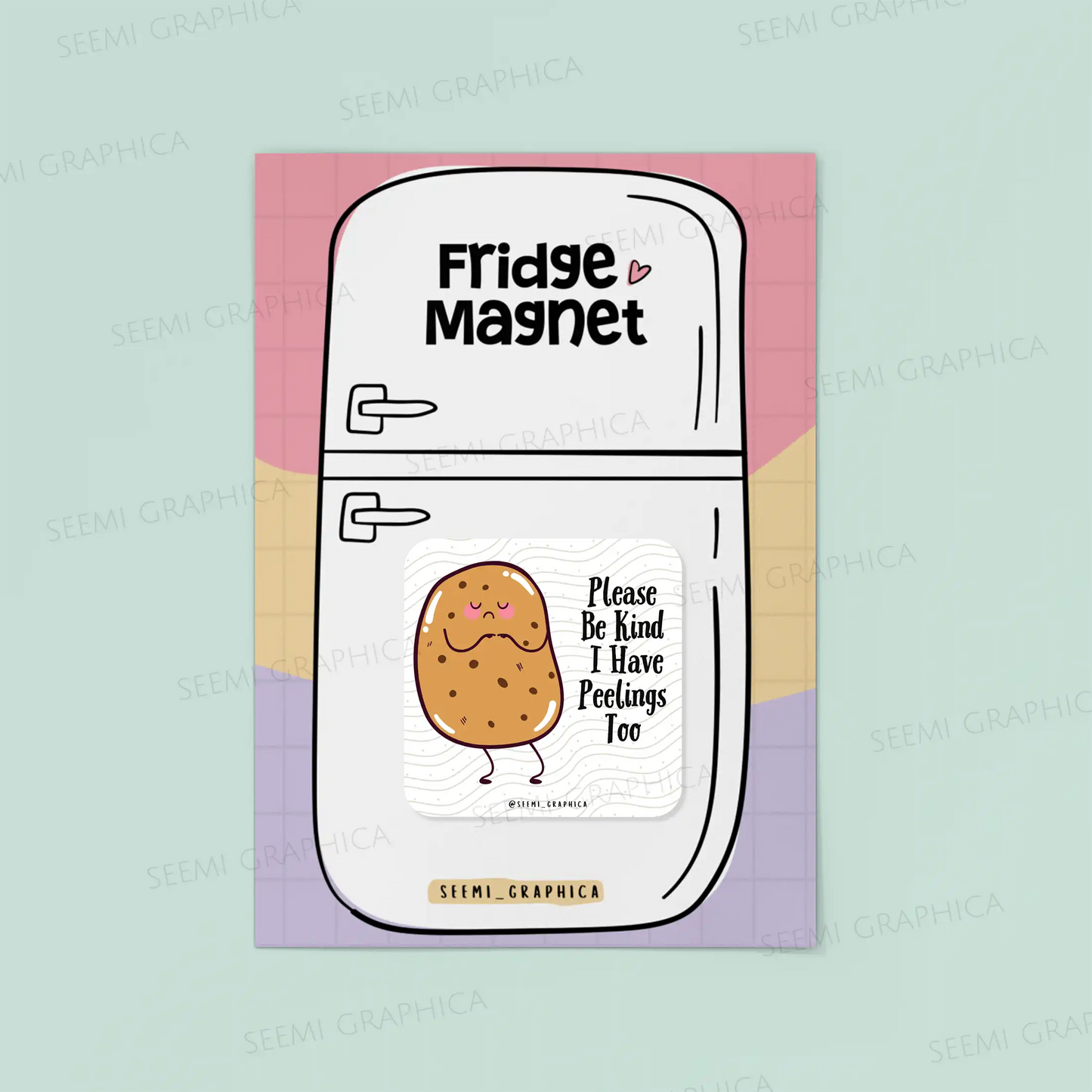 Please Be King I Have Peelings Too Magnet