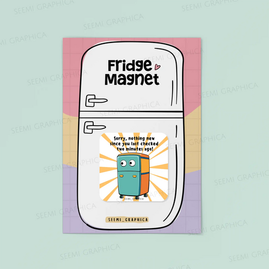 Sorry Nothing New Magnet