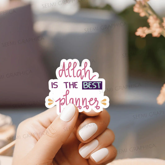 Allah Is The Best Planner - Sticker