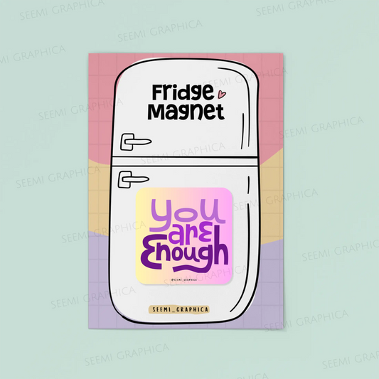 You Are Enough Magnet