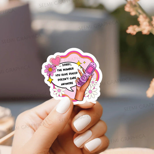The Number You Dialed Doesn’t Care - Sticker