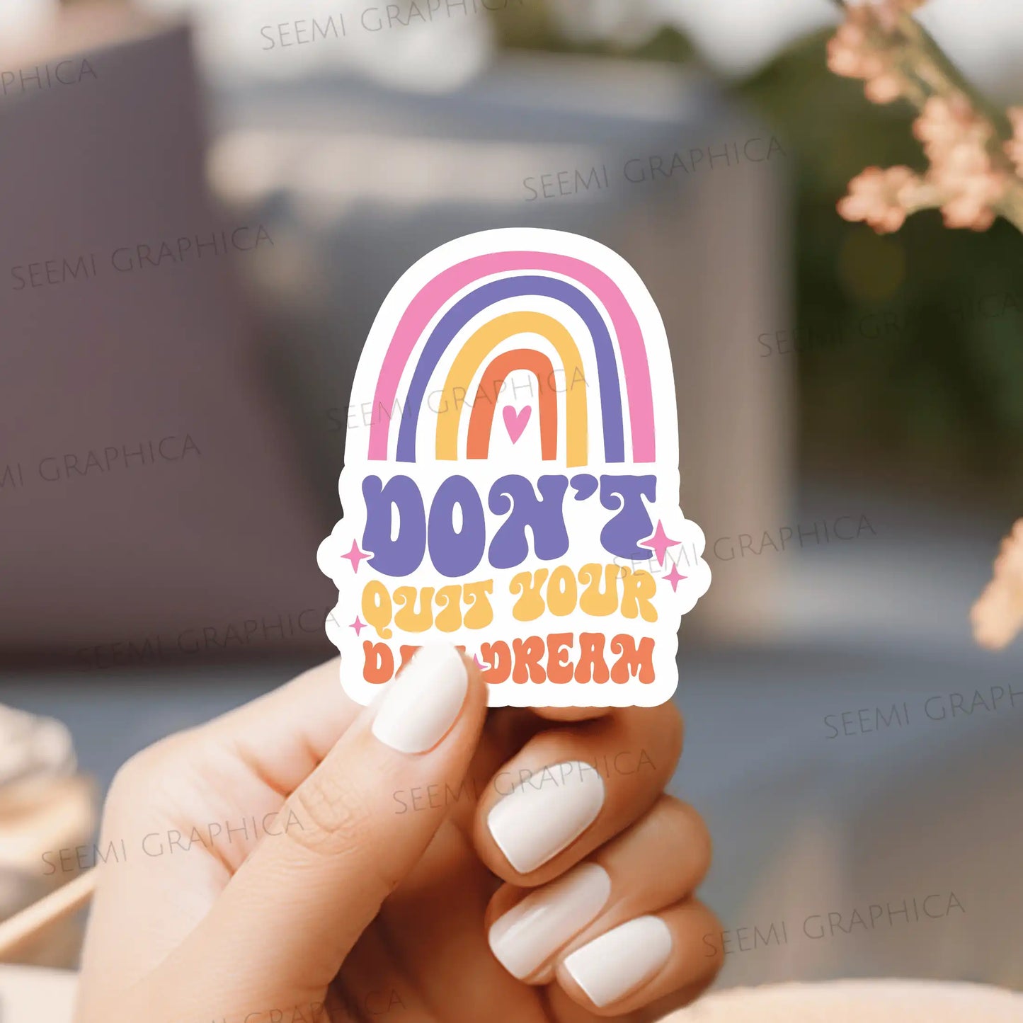 Don't Quit Your Daydreams - Sticker