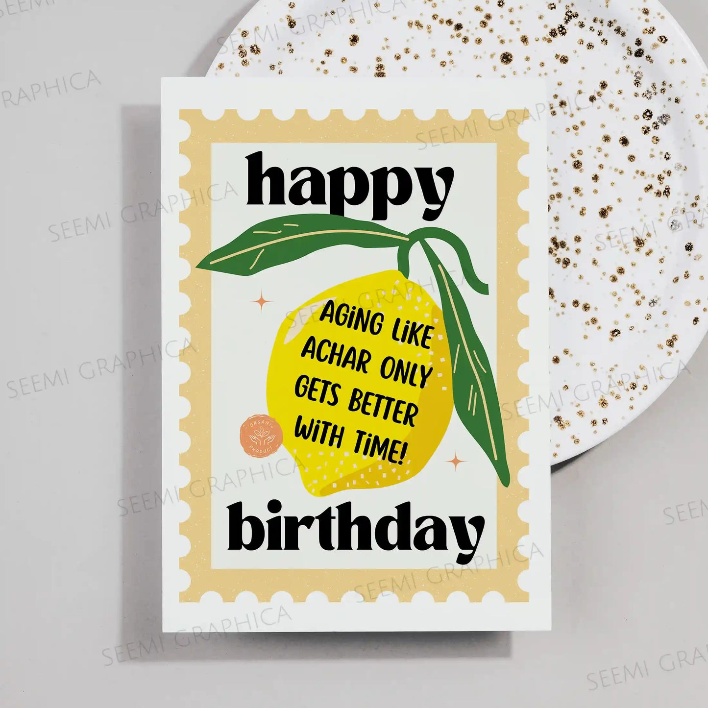 Aging Like Achar Only Gets Better With Time Card