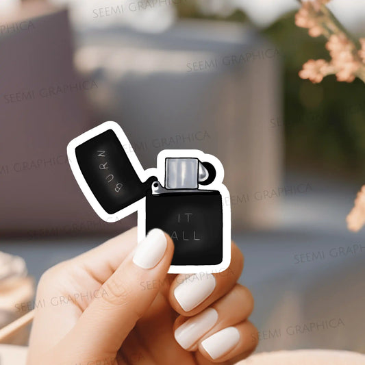 Burn It All Lighter - Sticker