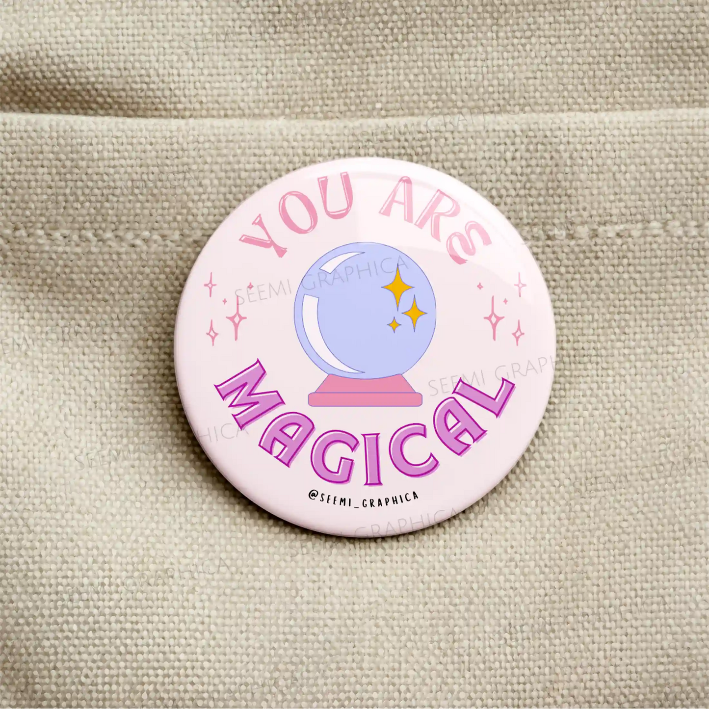 You Are Magical - Pin Badge