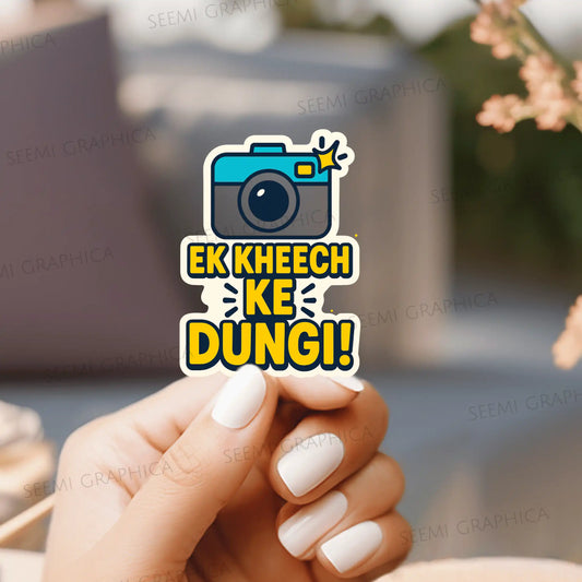 Ek Keech Ke Dungi ! - Sticker