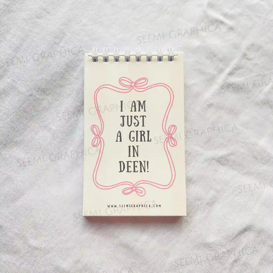 I Am Just a Girl in Deen - Islamic Notepad