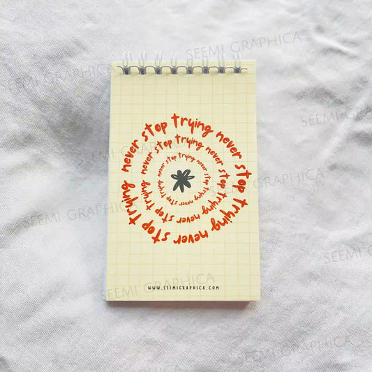 Never Stop Trying - Quote Notepad