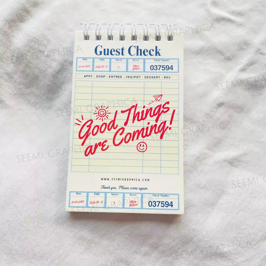Good Things Are Coming! - Guest Check Notepad