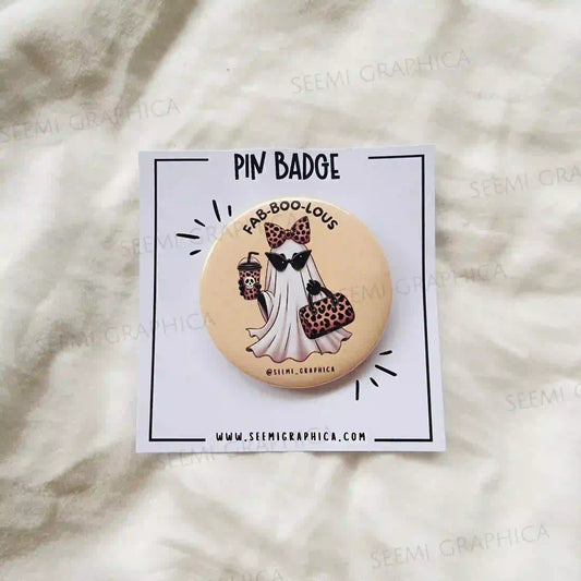 Fab-boo-lous- Pin Badge