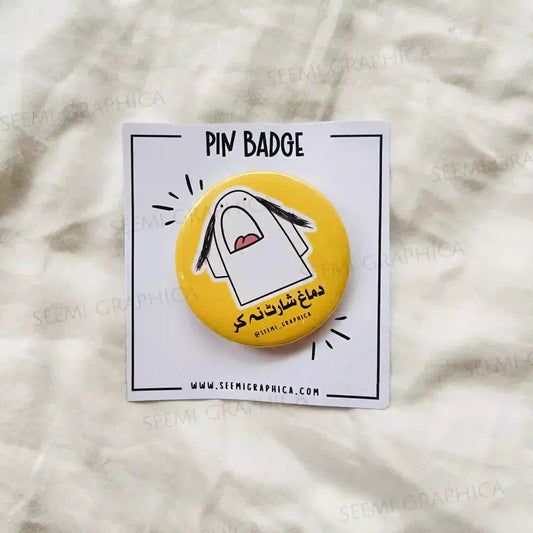 Dimaag Short Na Kar - Pin Badge
