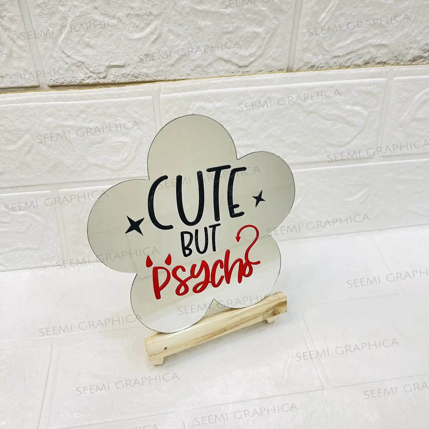 Cute but psycho-Flower Mirror