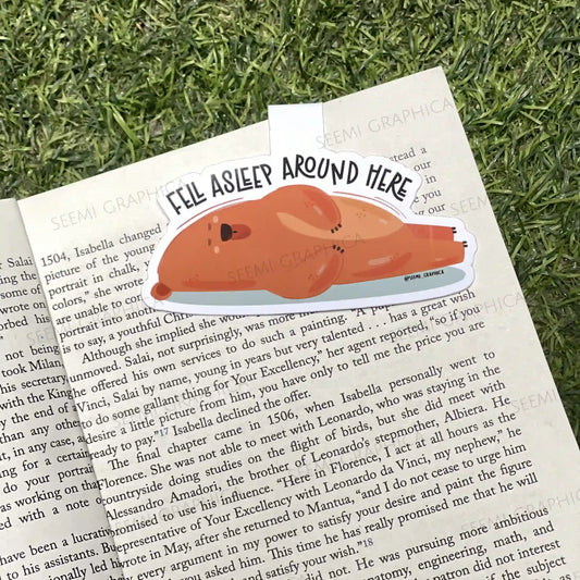 Fell Asleep Around Here  Magnetic Bookmark