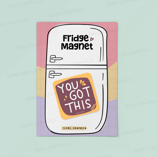 You Got This Magnet