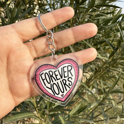 Forever Yours – Acrylic Keychain