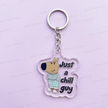 Just a Chill Guy – Acrylic Keychain