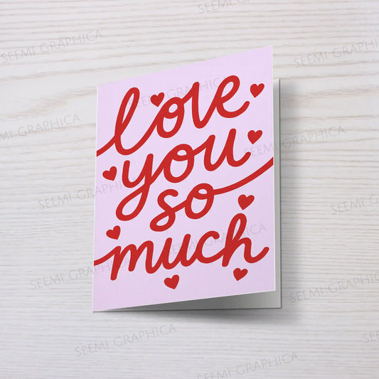 Love You So Much Card