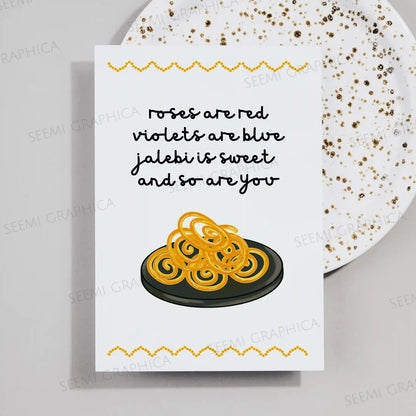 Jalebi is Sweet and So Are You Card