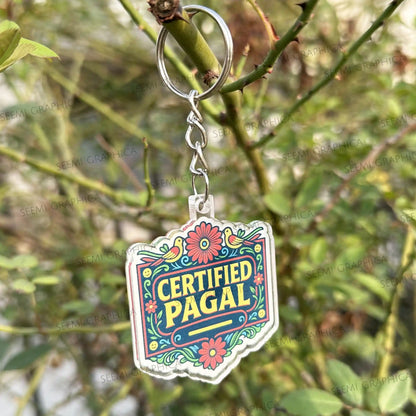 Certified Pagal – Acrylic Keychain