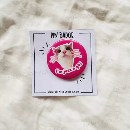 I Am Just a Girl - Pin Badge