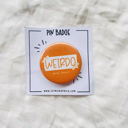 Weirdo - Pin Badge