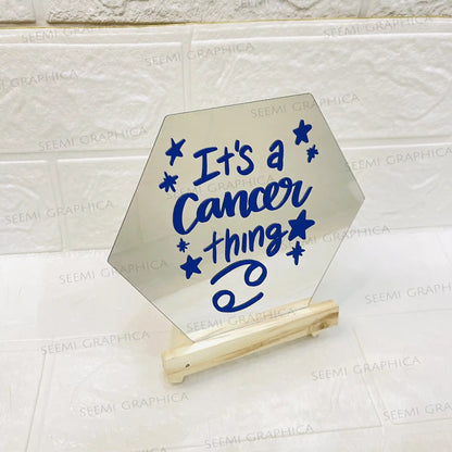 It's a Cancer thing-Hexagon Mirror