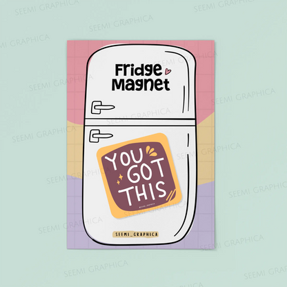 You Got This Magnet